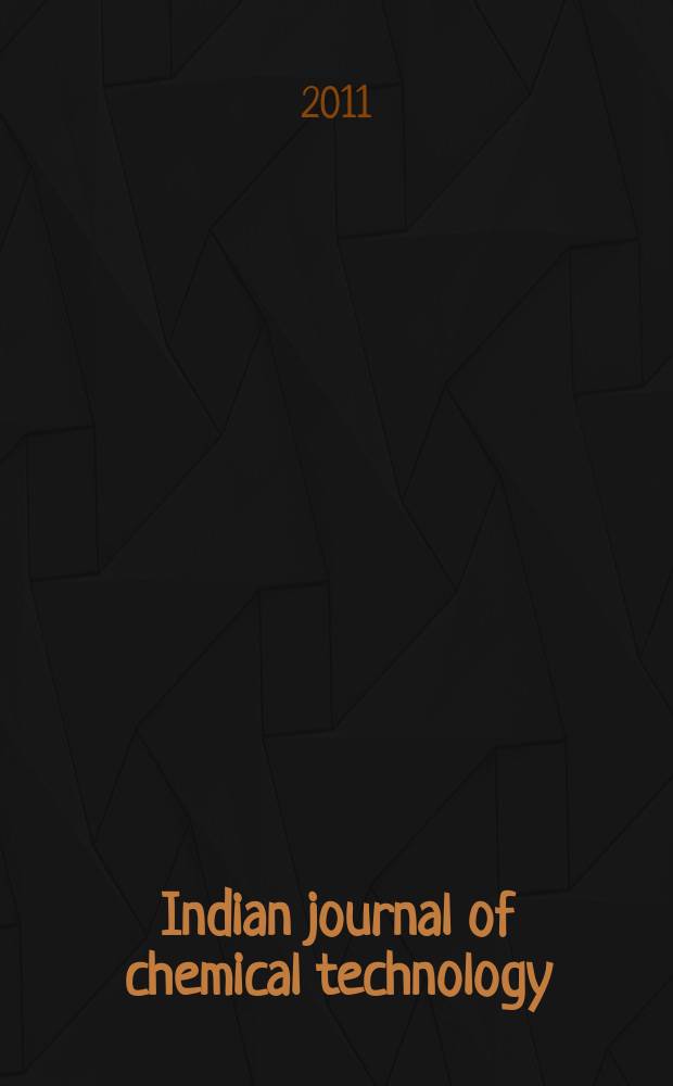 Indian journal of chemical technology : Formerly a part of Ind. j. of technology. Vol. 18, № 2