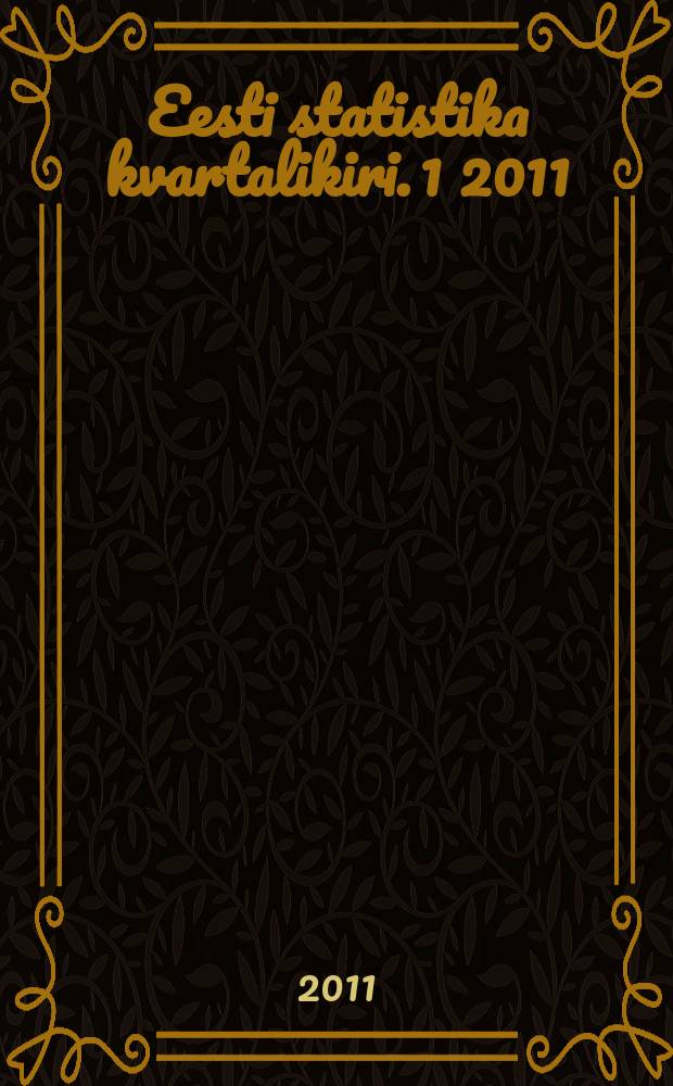 Eesti statistika kvartalikiri. 1 2011