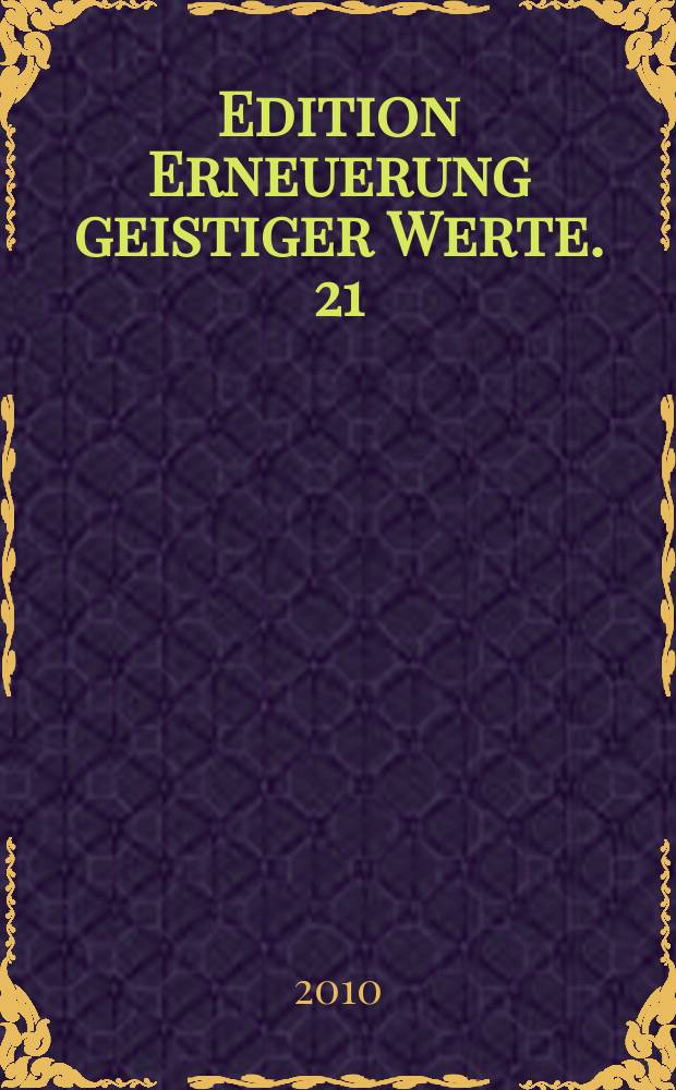 Edition Erneuerung geistiger Werte. 21 : Liebe - das All-Eine = Любовь - Все