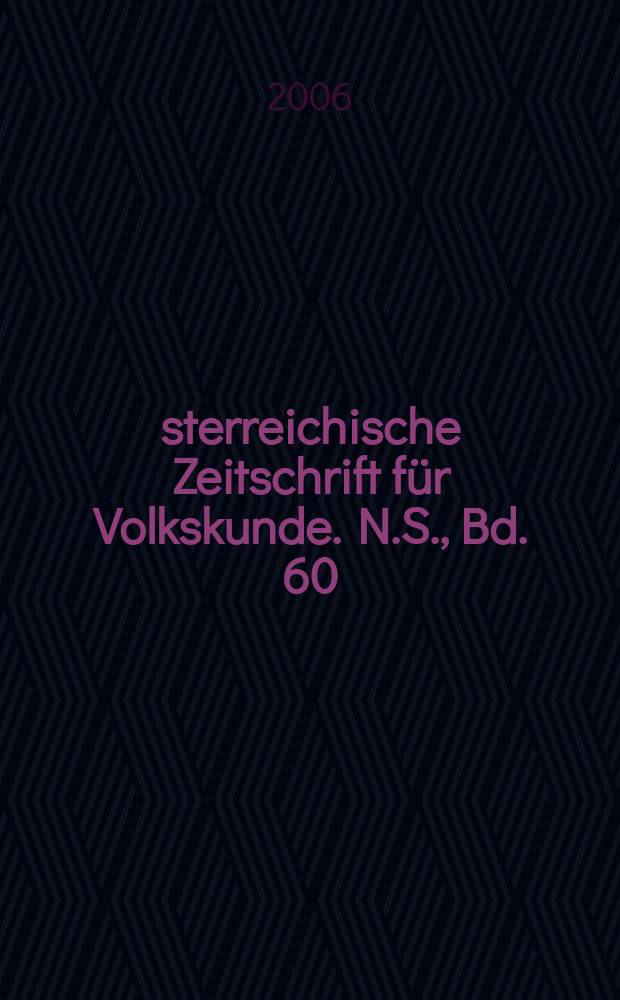 Österreichische Zeitschrift für Volkskunde. N.S., Bd. 60 (109), H. 3