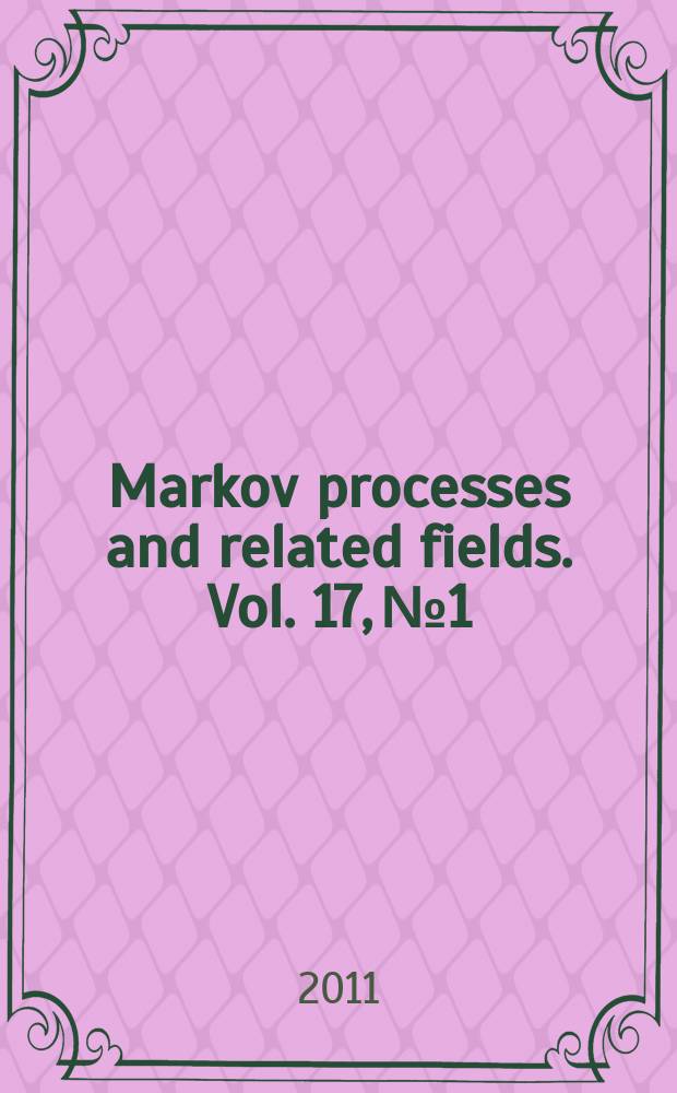 Markov processes and related fields. Vol. 17, № 1