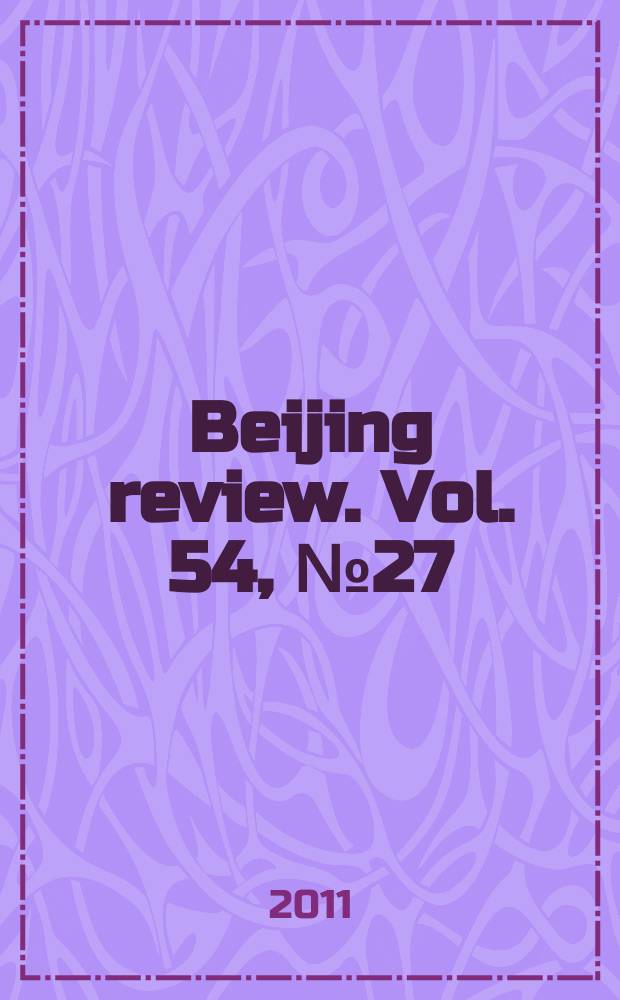 Beijing review. Vol. 54, № 27