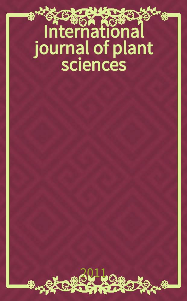 International journal of plant sciences : Form. Botanical gazette. Vol. 172, № 4
