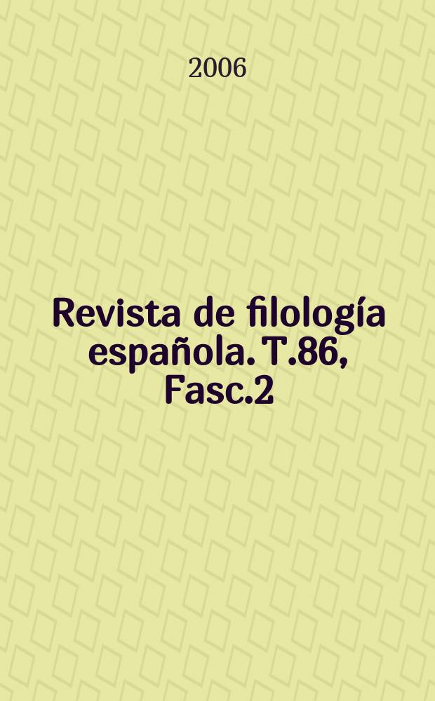 Revista de filología española. T.86, Fasc.2