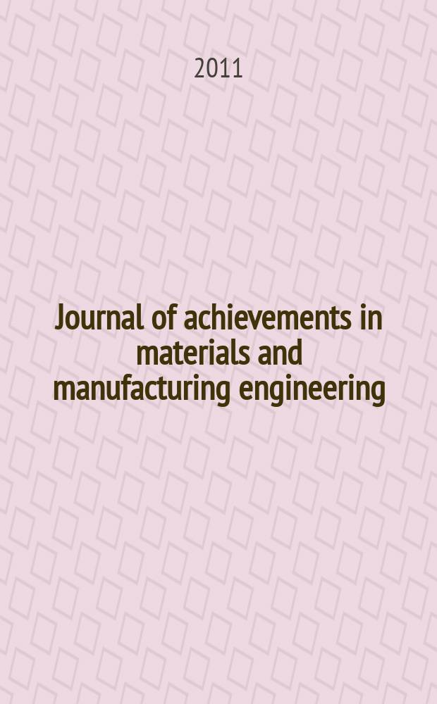Journal of achievements in materials and manufacturing engineering : published monthly as the organ of the World academy of materials and manufacturing engineering. Vol. 46, iss. 1