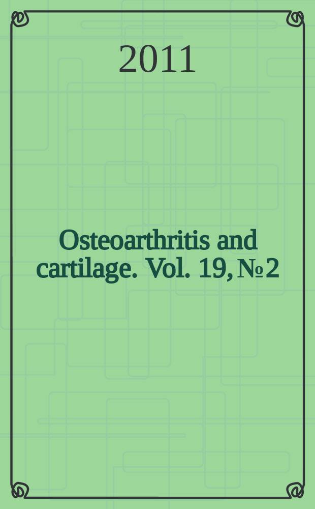 Osteoarthritis and cartilage. Vol. 19, № 2