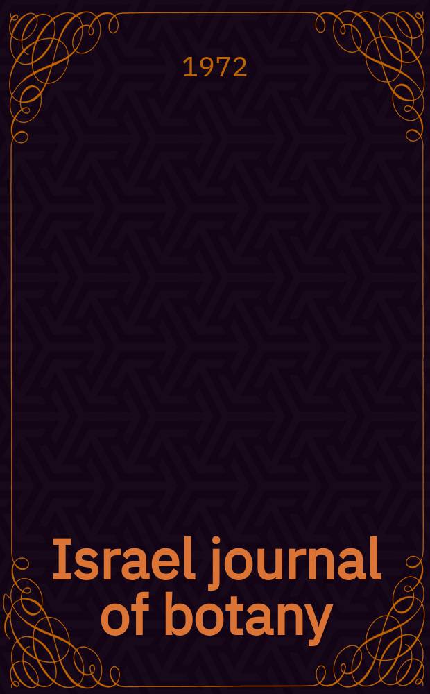 Israel journal of botany : Formerly: Bulletin of the Research council of Israel. Sect. D. Vol. 21, № 3