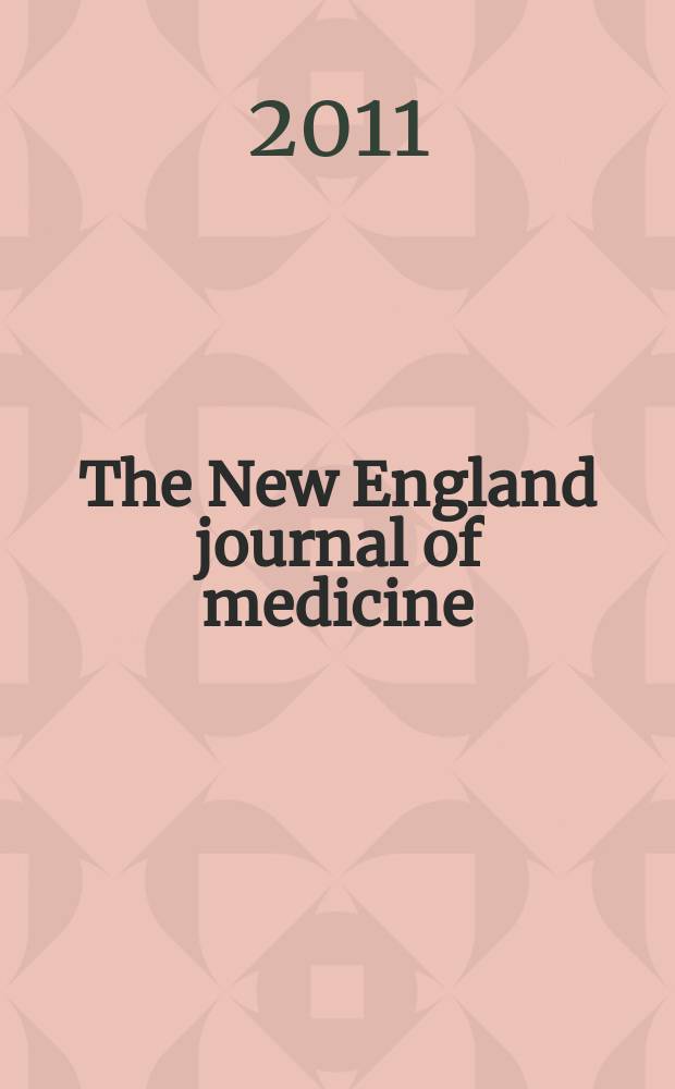 The New England journal of medicine : Formerly the Boston medical a. surgical journal. Vol. 364, № 25