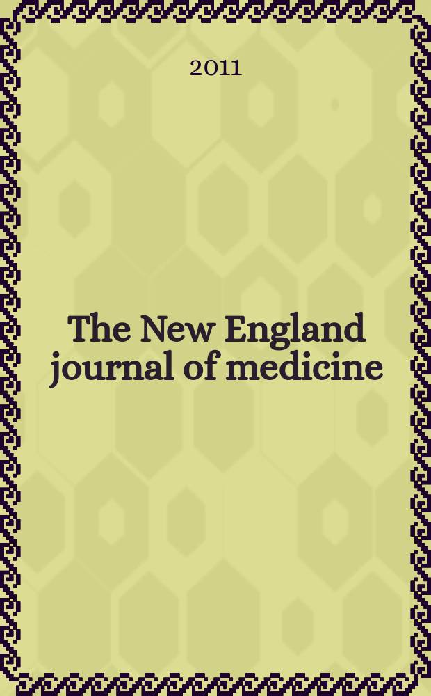 The New England journal of medicine : Formerly the Boston medical a. surgical journal. Vol. 365, № 2