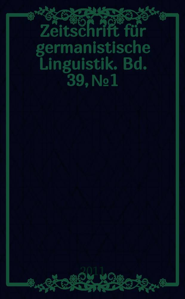 Zeitschrift für germanistische Linguistik. Bd. 39, № 1
