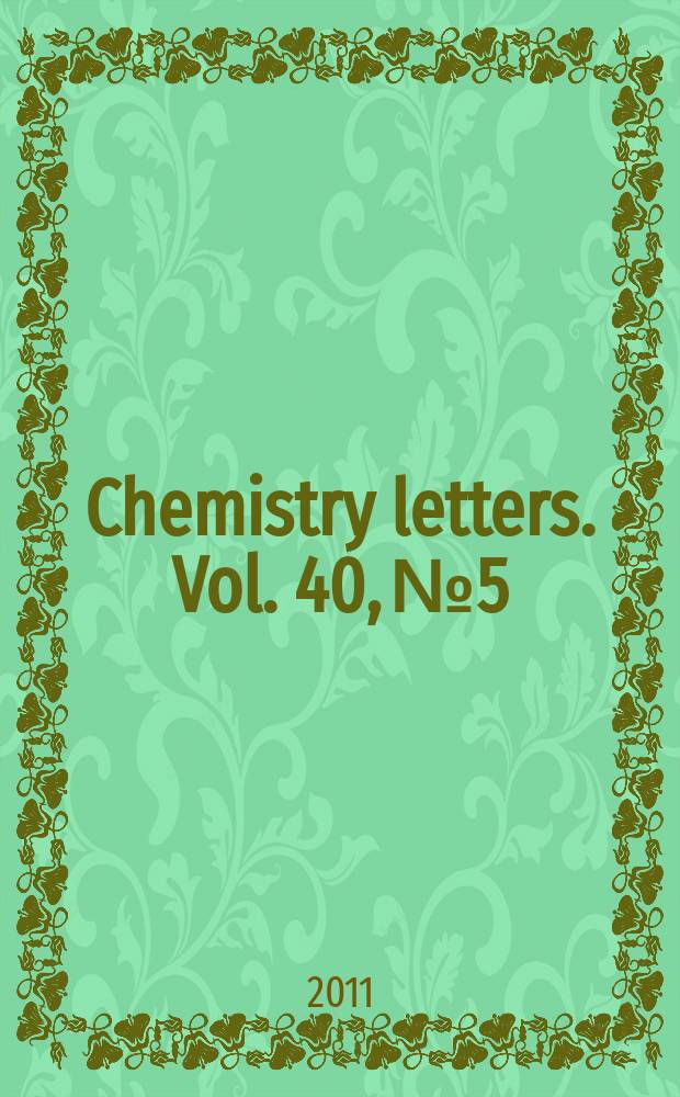 Chemistry letters. Vol. 40, № 5