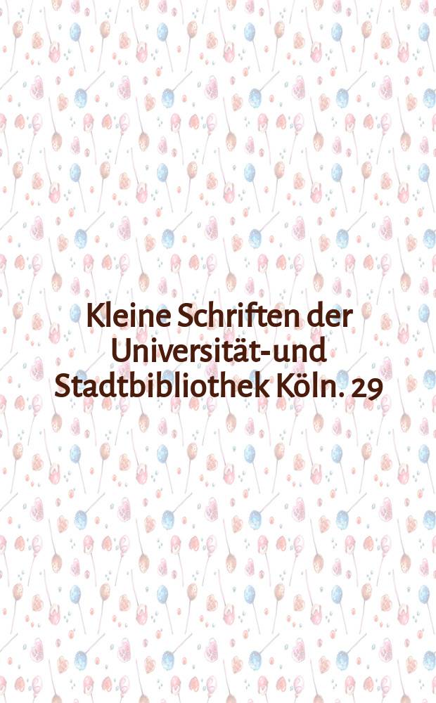 Kleine Schriften der Universitäts- und Stadtbibliothek Köln. 29 : Anton von Euw = Антон фон Эйв