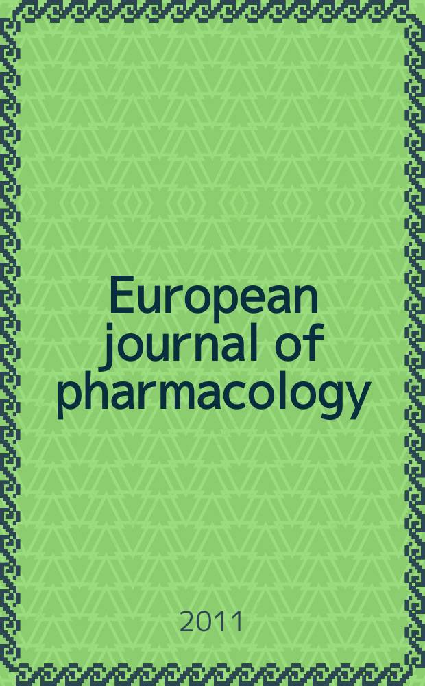 European journal of pharmacology : An intern. j. Vol. 658, № 1