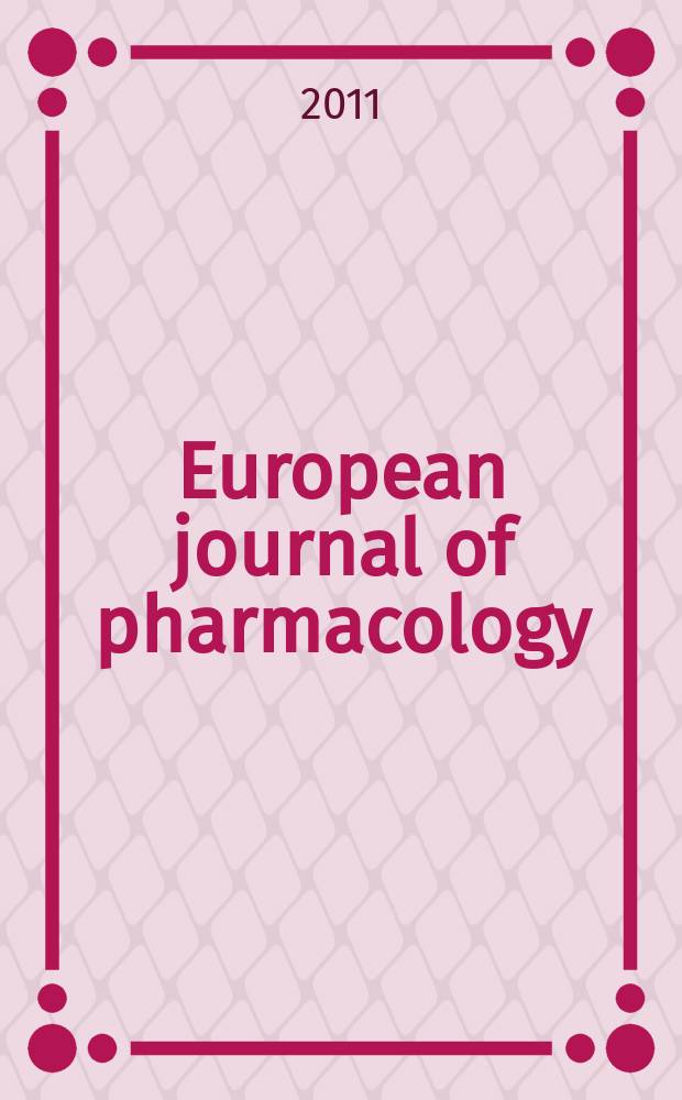 European journal of pharmacology : An intern. j. Vol. 657, № 1/3