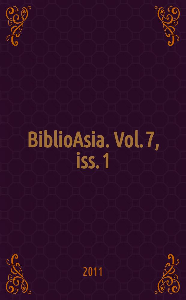 BiblioAsia. Vol. 7, iss. 1