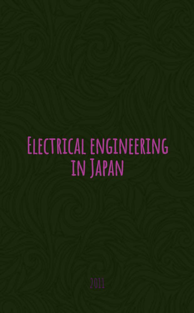 Electrical engineering in Japan : A transl. of the Denki Gakkai Ronbunshi (Transactions of the Inst. of electrical engineering in Japan). Vol. 177, № 1
