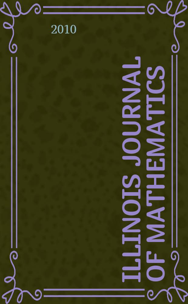 Illinois journal of mathematics : A quarterly journal publ. by the University of Illinois. Vol. 54, № 2