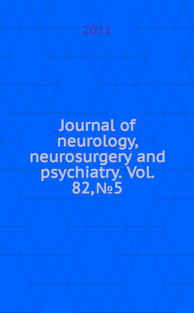 Journal of neurology, neurosurgery and psychiatry. Vol. 82, № 5