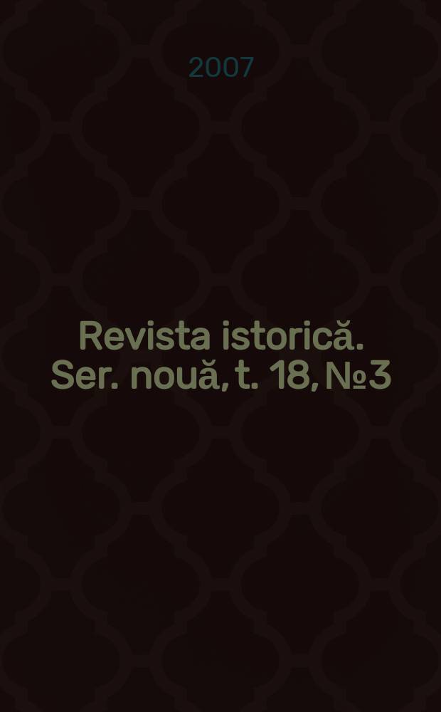 Revista istorică. Ser. nouă, t. 18, № 3/4