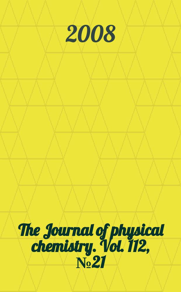 The Journal of physical chemistry. Vol. 112, № 21