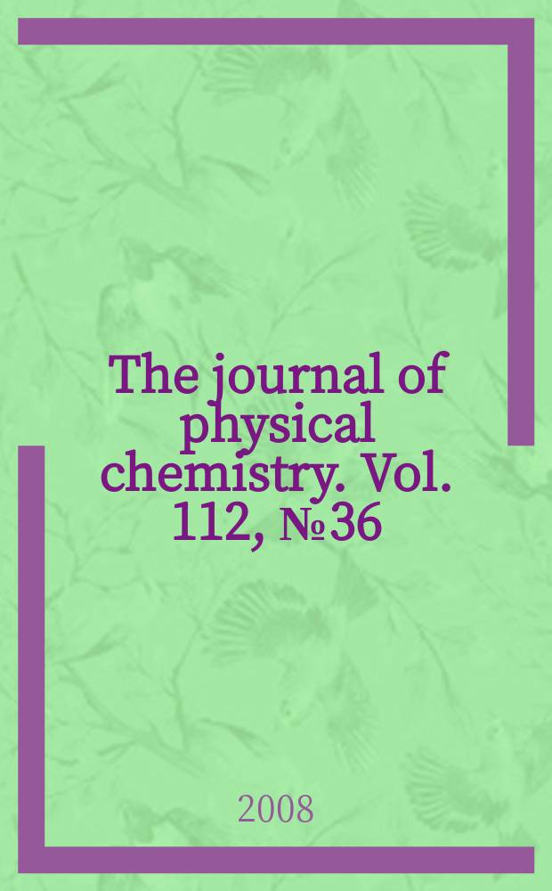 The journal of physical chemistry. Vol. 112, № 36