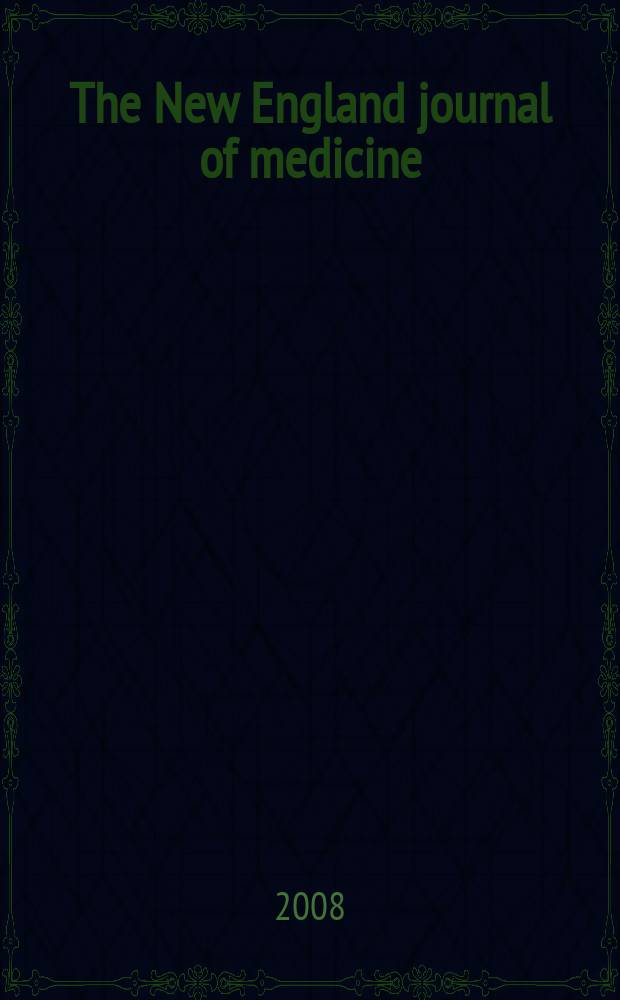 The New England journal of medicine : Formerly the Boston medical a. surgical journal. Vol. 359, № 12