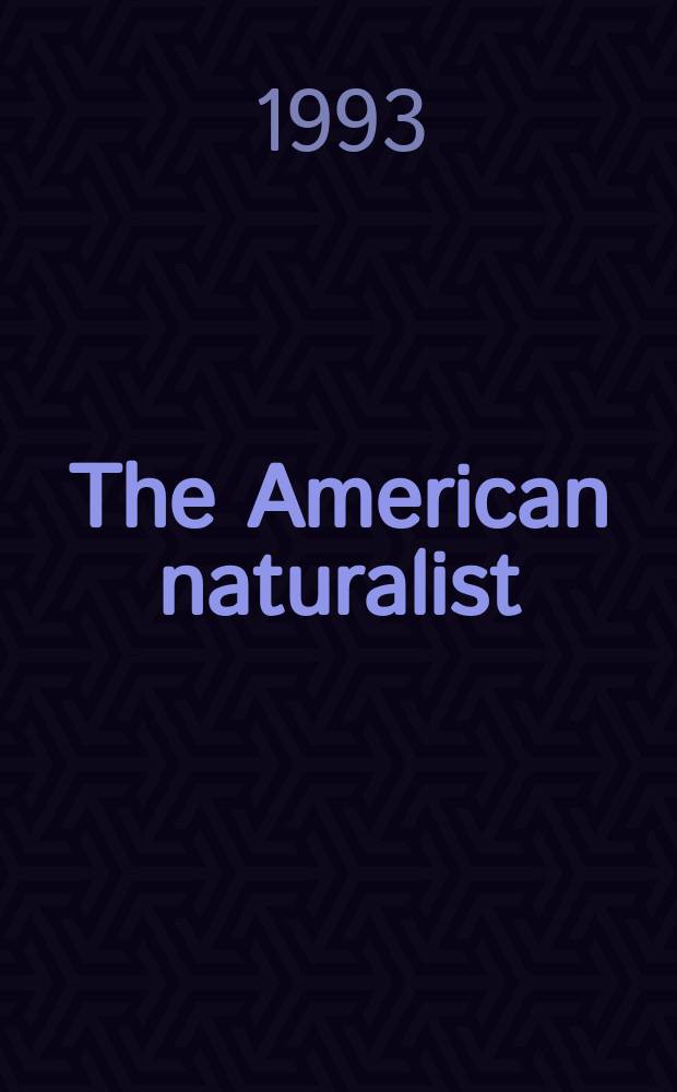 The American naturalist : A bi-monthly journal devoted to the advancement of the biological sciences with special reference to the factors of evolution. Vol.142, № 5