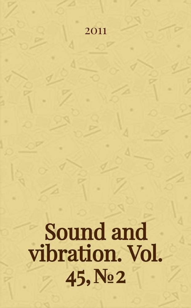 Sound and vibration. Vol. 45, № 2