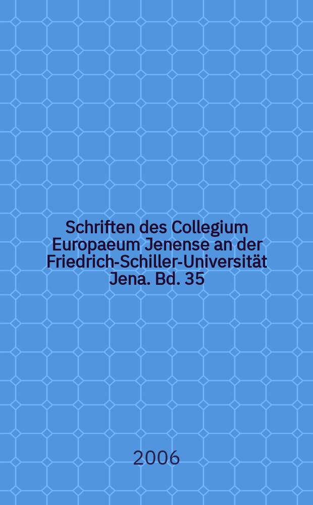 [Schriften des] Collegium Europaeum Jenense an der Friedrich-Schiller-Universität Jena. Bd. 35 : Serben und Deutsche = Сербы и немцы