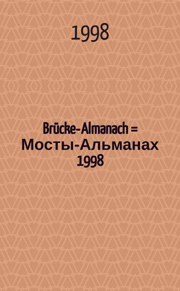 Brücke-Almanach = Мосты-Альманах 1998