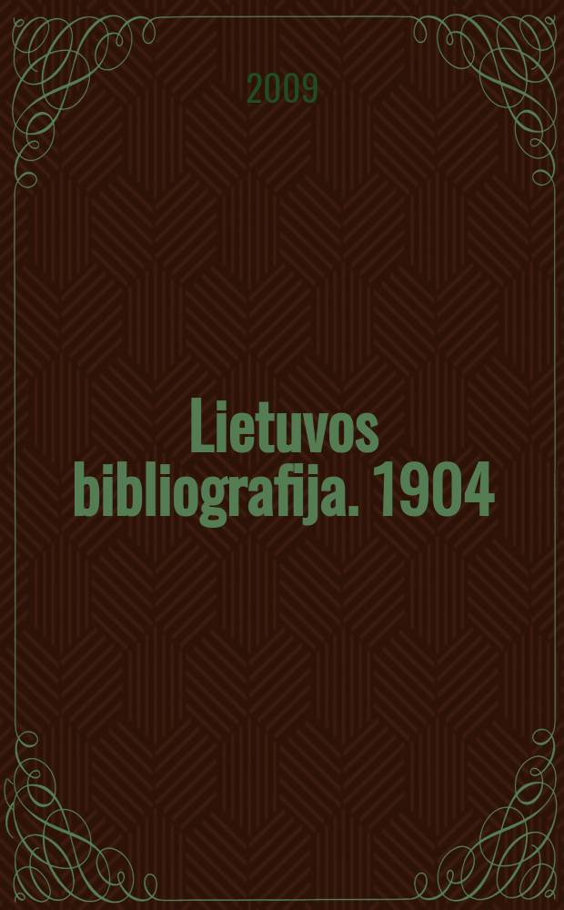 Lietuvos bibliografija. 1904/1905, d. 3 = Публикации литовских периодических изданий