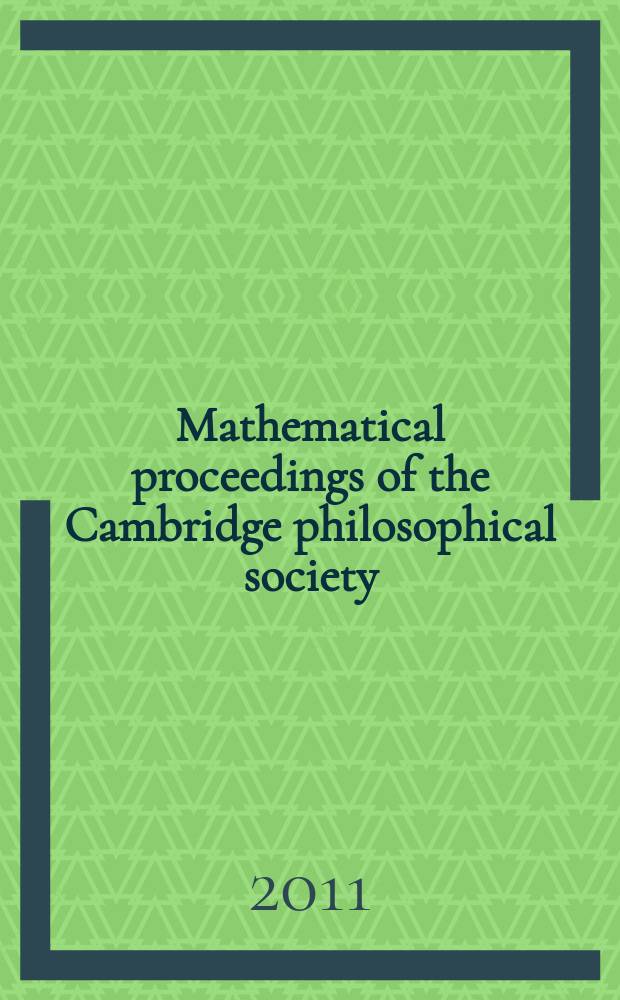 Mathematical proceedings of the Cambridge philosophical society : (Formerly Proceedings ...). Vol. 150, pt. 3
