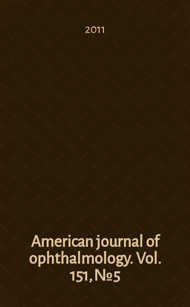 American journal of ophthalmology. Vol. 151, № 5