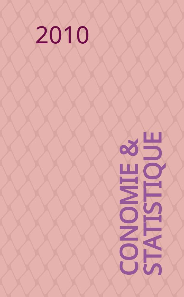 &Eacute;conomie & statistique : Revue mensuelle. 2010, № 437