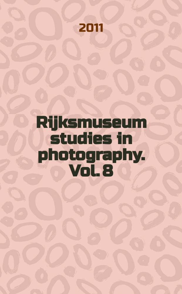 Rijksmuseum studies in photography. Vol. 8 : Photography meets film: Capa, Ivens and Fernhout in China, 1938 = Фотография встречается с кино: Капа в Китае 1938