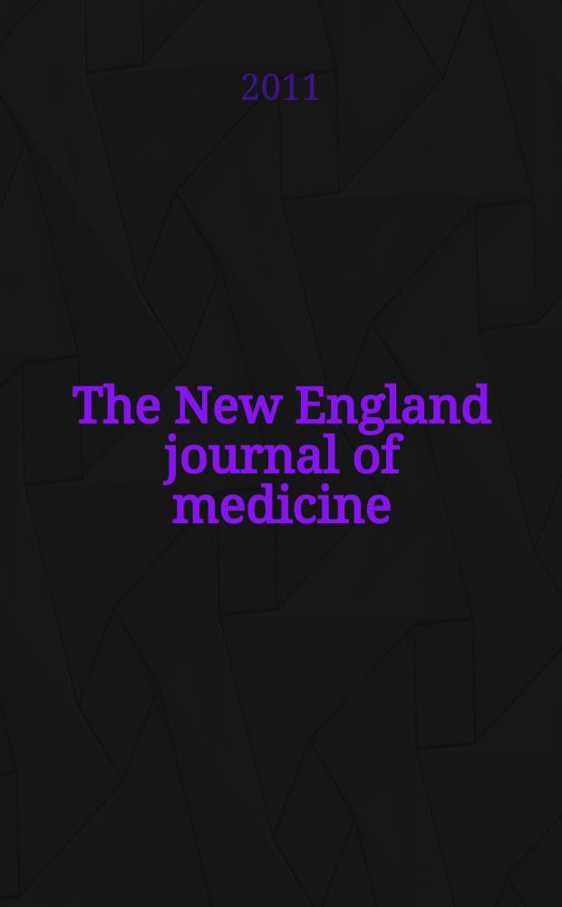 The New England journal of medicine : Formerly the Boston medical a. surgical journal. Vol. 364, № 8