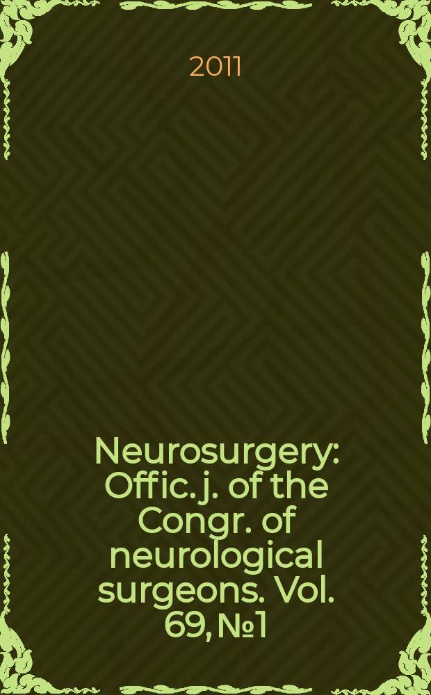 Neurosurgery : Offic. j. of the Congr. of neurological surgeons. Vol. 69, № 1