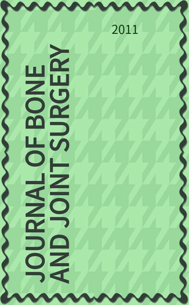 Journal of bone and joint surgery : The off. publ. of the American orthopaedic association the British orthopaedic surgeons. Vol. 93A, № 9