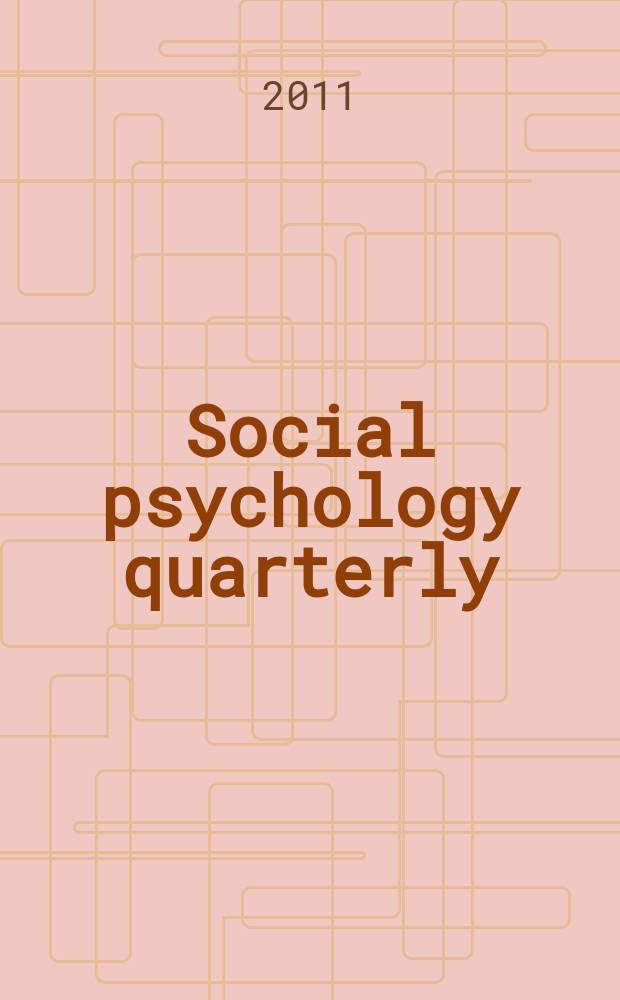 Social psychology quarterly : Formerly Sociometry A j. of the Amer. social. assoc. Vol. 74, № 2