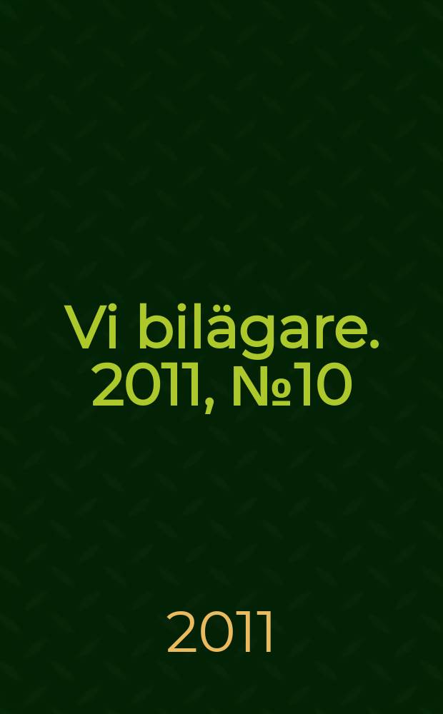 Vi bilägare. 2011, № 10