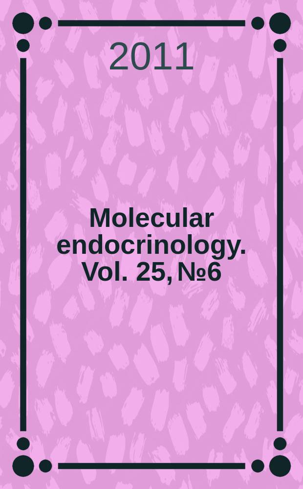 Molecular endocrinology. Vol. 25, № 6