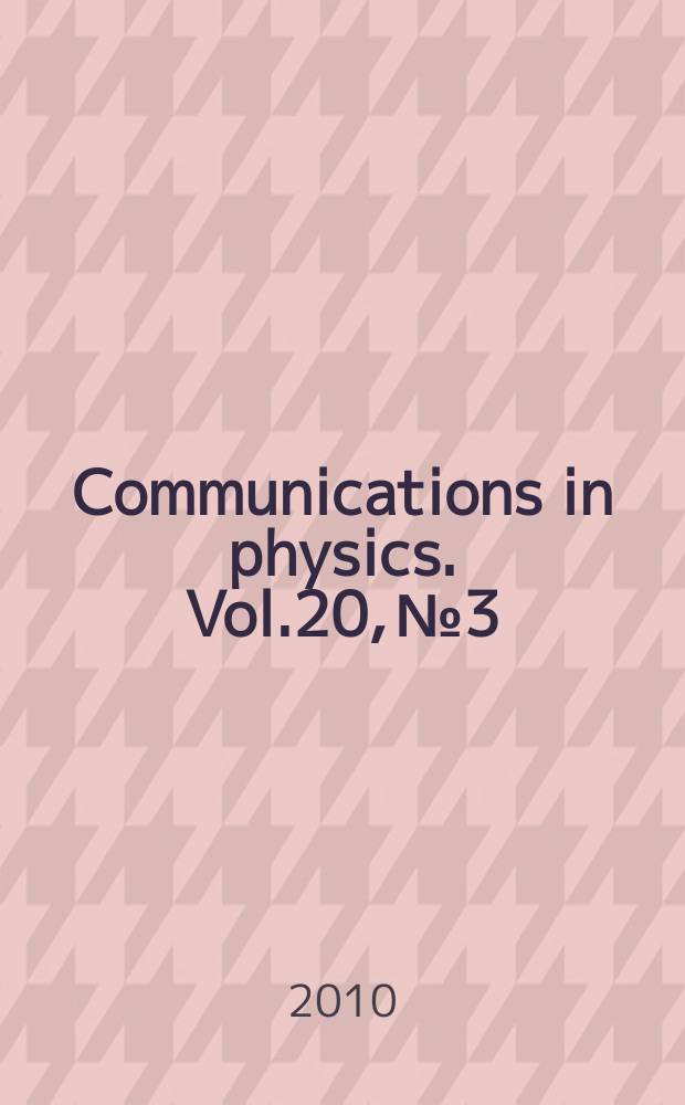 Communications in physics. Vol.20, № 3