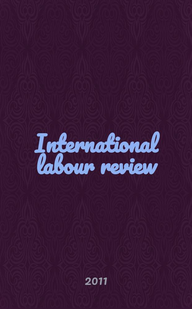 International labour review : Pub. monthly by the International labour office. Vol. 150, № 1/2