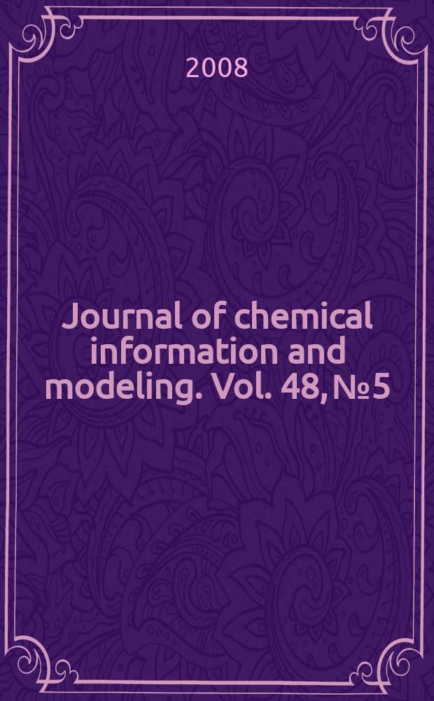 Journal of chemical information and modeling. Vol. 48, № 5