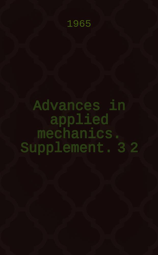 Advances in applied mechanics. Supplement. 3 [2]