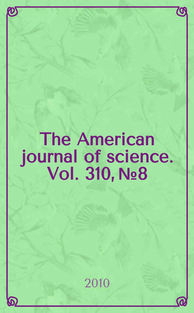 The American journal of science. Vol. 310, № 8