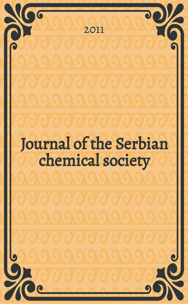 Journal of the Serbian chemical society : Formerly Glasnik Hemijskog društva Beograd (Bulletin de la Société chimique Beograd). Vol. 76, № 4