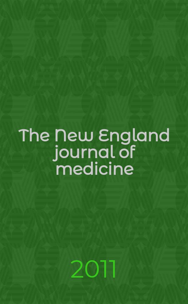 The New England journal of medicine : Formerly the Boston medical a. surgical journal. Vol. 364, № 19