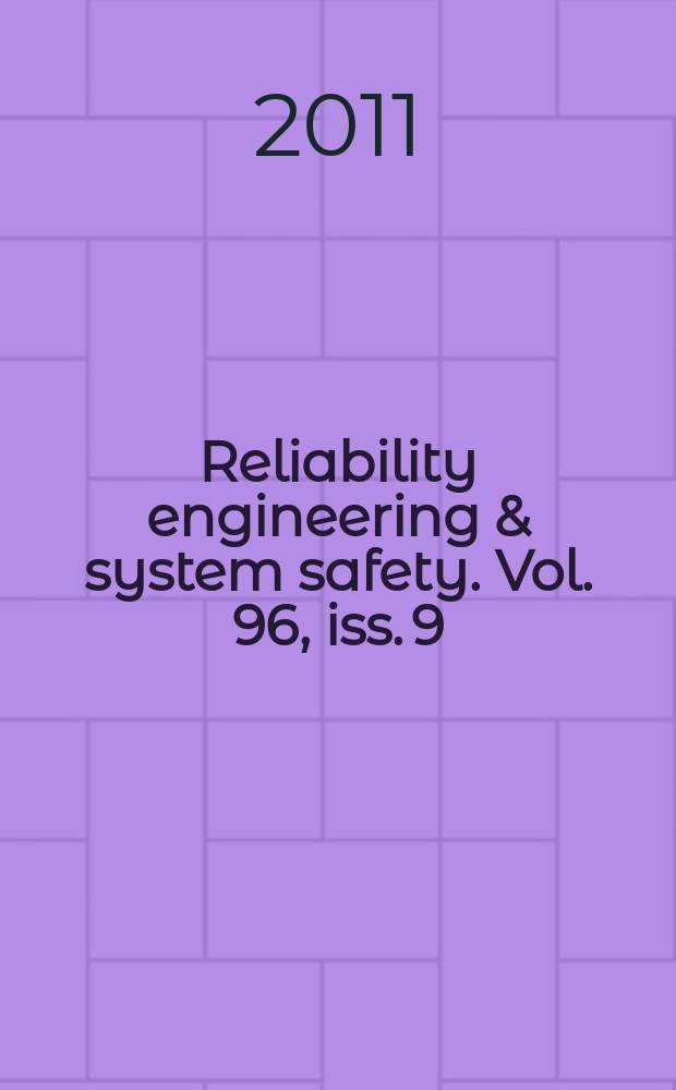 Reliability engineering & system safety. Vol. 96, iss. 9 : Quantification of margins and uncertainties = Количественная оценка надежности и неопределенность