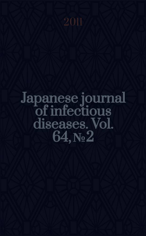 Japanese journal of infectious diseases. Vol. 64, № 2